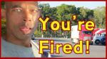 You're Fired - It's never a good feeling